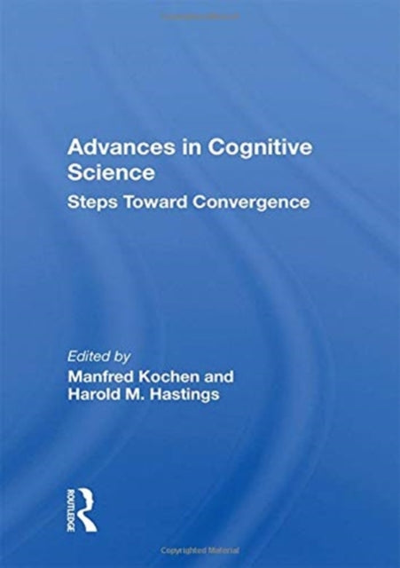 Advances in Cognitive Science: Steps Toward Convergence
