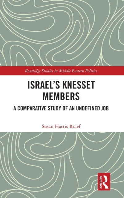 Israel's Knesset Members: A Comparative Study of an Undefined Job