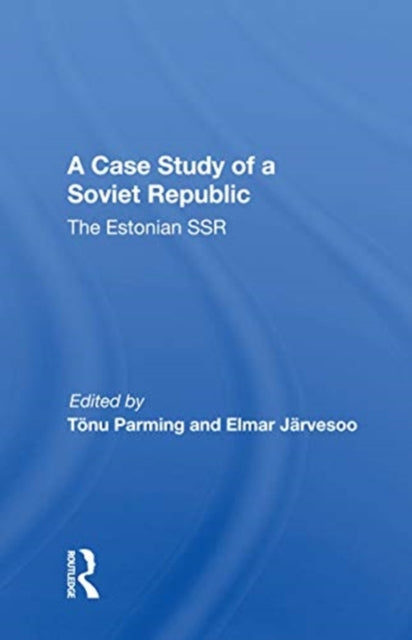 Case Study Soviet Republ/h: The Estonian SSR