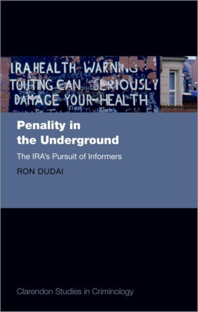 Penality in the Underground: The IRA's Pursuit of Informers