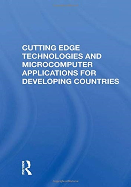 Cutting Edge Technologies And Microcomputer Applications For Developing Countries