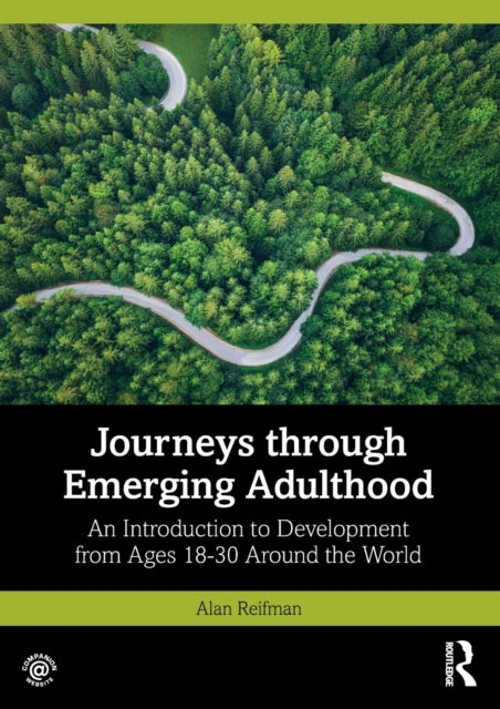 Journeys through Emerging Adulthood: An Introduction to Development from Ages 18-30 Around the World