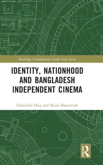Identity, Nationhood and Bangladesh Independent Cinema