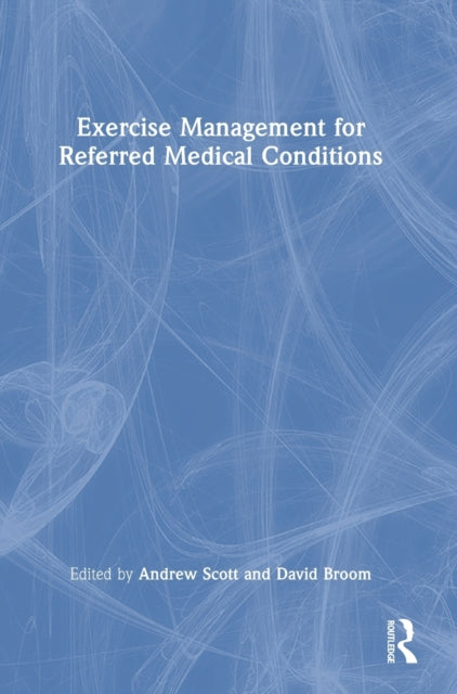 Exercise Management for Referred Medical Conditions