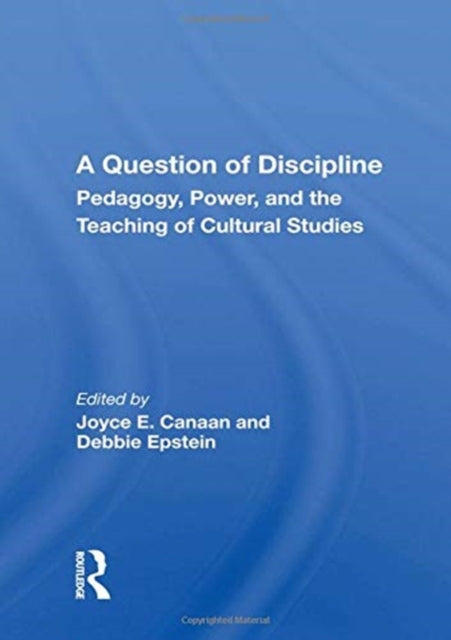 A Question of Discipline: "Pedagogy, Power, and the Teaching of Cultural Studies"