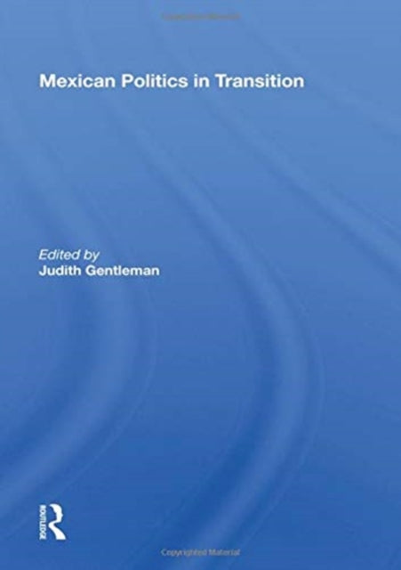 Mexican Politics In Transition
