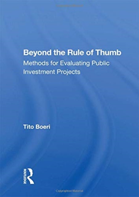 Beyond The Rule Of Thumb: Methods For Evaluating Public Investment Projects