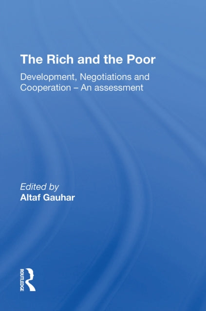 The Rich And The Poor: Development, Negotiations And Cooperationan Assessment