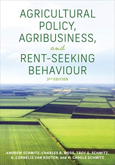 Agricultural Policy, Agribusiness, and Rent-Seeking Behaviour