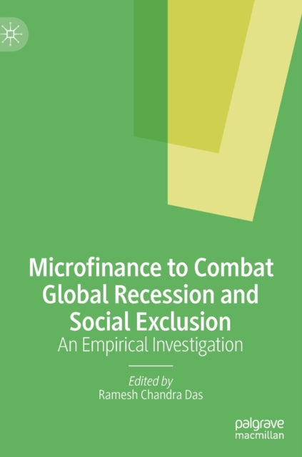 Microfinance to Combat Global Recession and Social Exclusion: An Empirical Investigation
