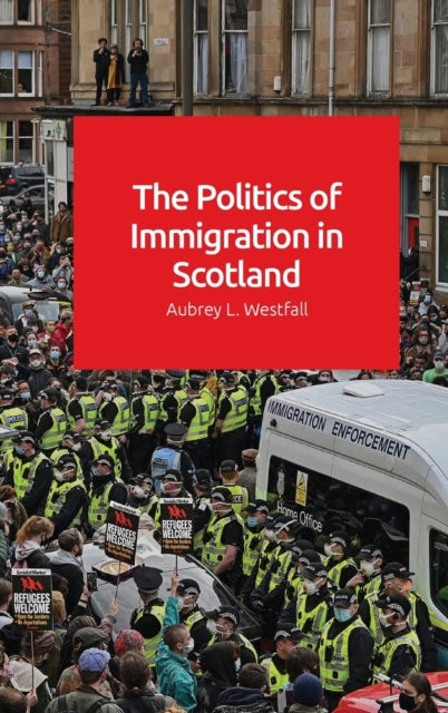 The Politics of Immigration in Scotland