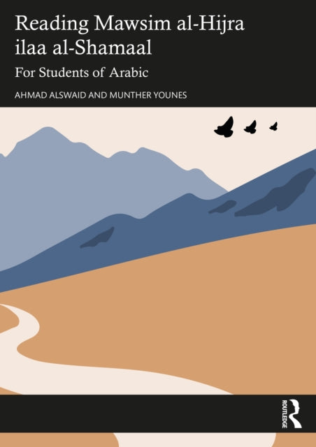 Reading Mawsim al-Hijra ila al-Shamal: For Students of Arabic