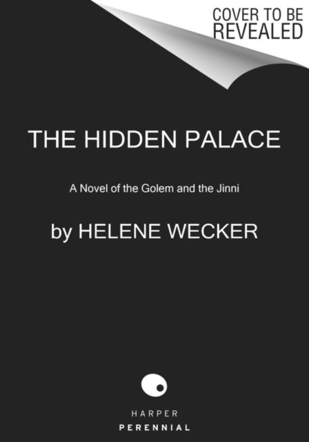 The Hidden Palace: A Novel of the Golem and the Jinni