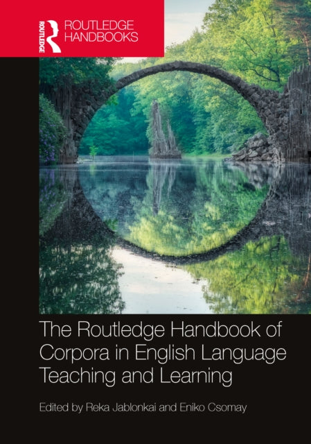 The Routledge Handbook of Corpora and English Language Teaching and