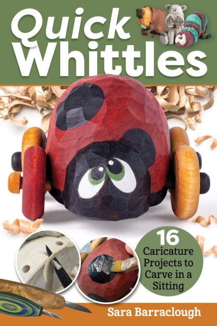 Quick Whittles: 16 Caricature Projects to Carve in a Sitting