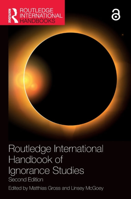 Routledge International Handbook of Ignorance Studies: Second Edition