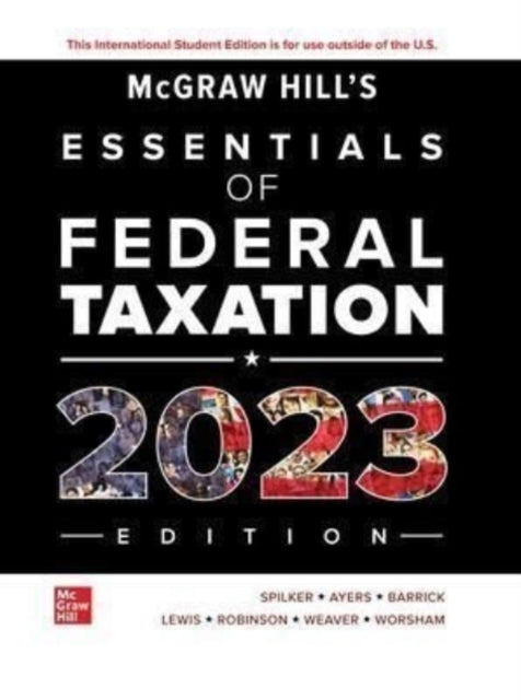 ISE McGraw-Hill's Essentials of Federal Taxation 2023 Edition