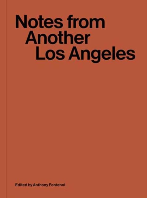 Notes from Another Los Angeles: Gregory Ain and the Construction of a Social Landscape