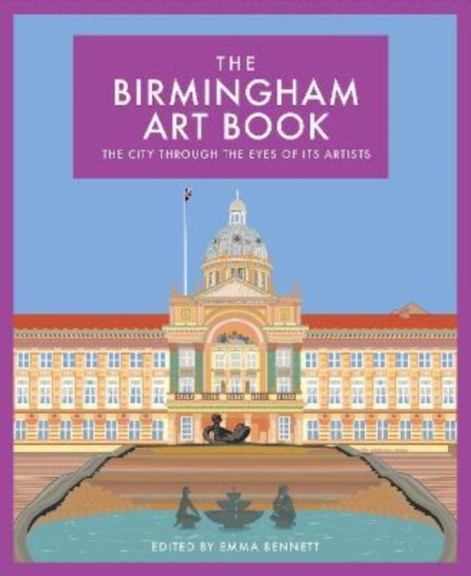 The Birmingham Art Book: The City Through the Eyes of its Artists