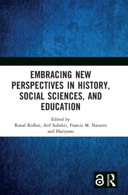 Embracing New Perspectives in History, Social Sciences, and Education: Proceedings of the International Conference on History, Social Sciences, and Education (ICHSE 2021), Malang, Indonesia, 11 September 2021