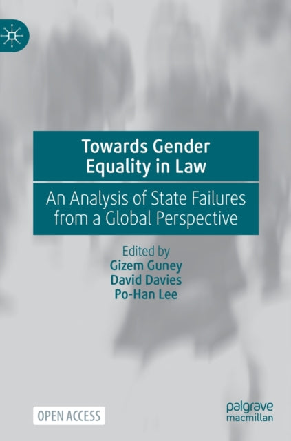 Towards Gender Equality in Law: An Analysis of State Failures from a Global Perspective