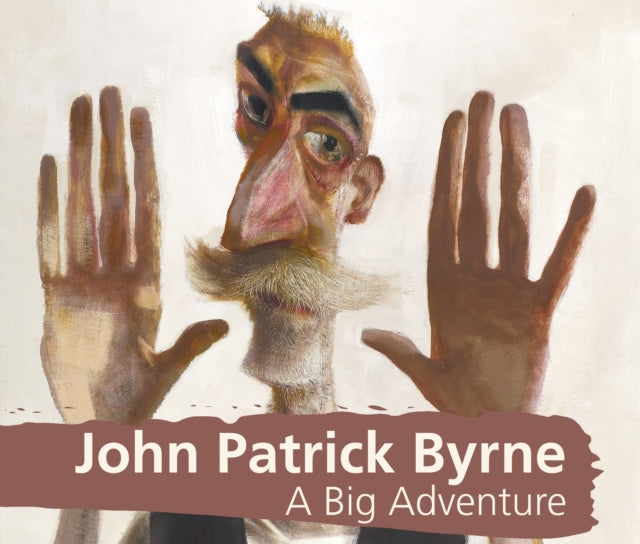 John Patrick Byrne A Big Adventure