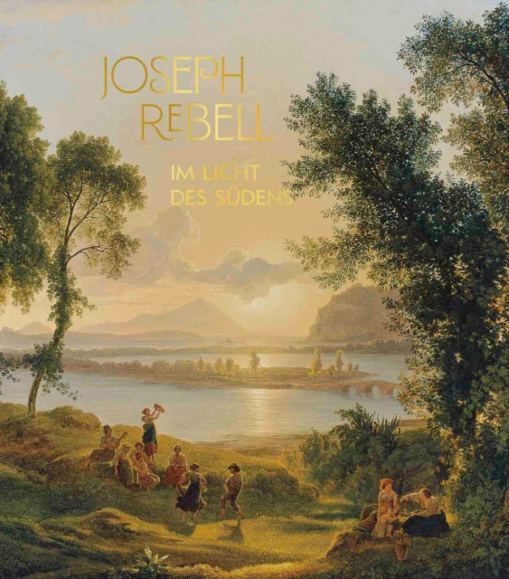 Joseph Rebell: Im Licht des Sudens (In Southern Light)