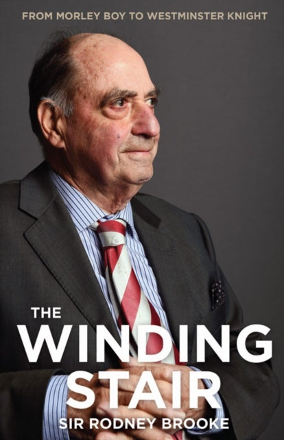 The Winding Stair: From Morley Boy to Westminster Knight