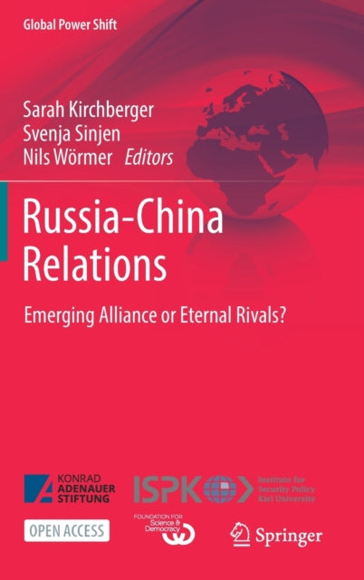 Russia-China Relations: Emerging Alliance or Eternal Rivals?