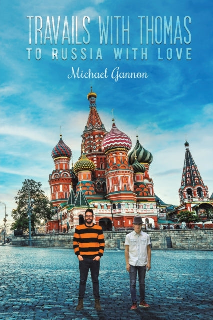 Travails with Thomas: To Russia with Love