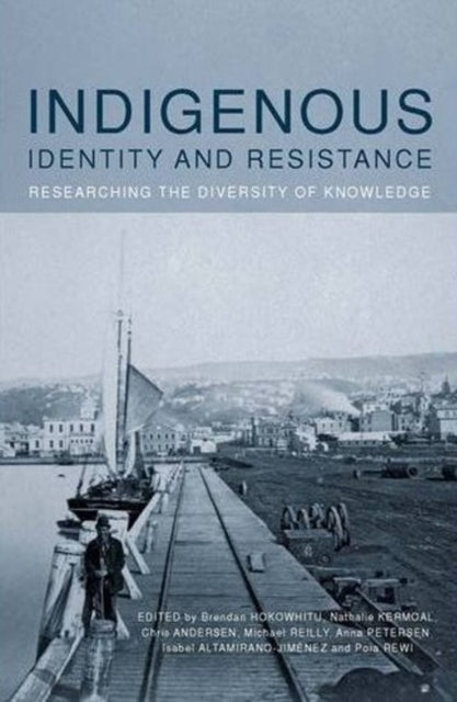 Indigenous Identity and Resistance: Researching the Diversity of Knowledge