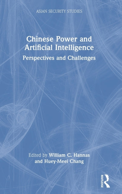 Chinese Power and Artificial Intelligence: Perspectives and Challenges