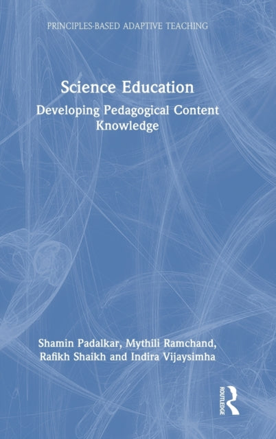 Science Education: Developing Pedagogical Content Knowledge