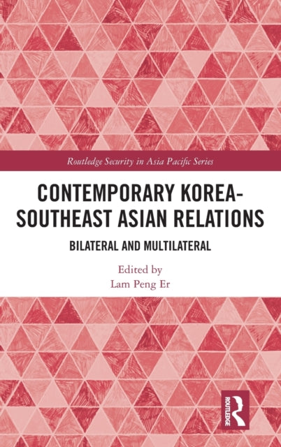 Contemporary Korea-Southeast Asian Relations: Bilateral and Multilateral