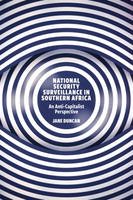National Security Surveillance in Southern Africa: An Anti-Capitalist Perspective