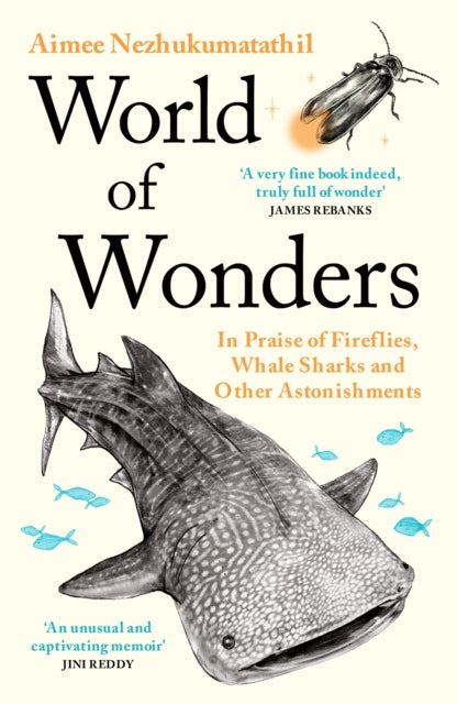 World of Wonders: In Praise of Fireflies, Whale Sharks and Other Astonishments