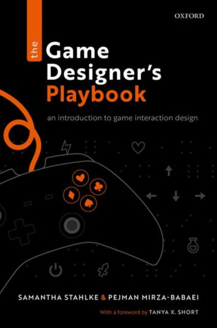 The Game Designer's Playbook: An Introduction to Game Interaction Design