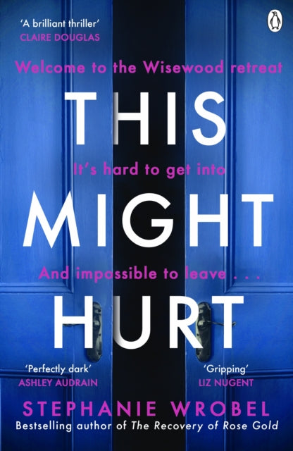 This Might Hurt: The gripping new novel from the author of Richard & Judy bestseller The Recovery of Rose Gold