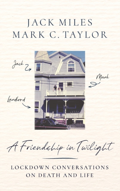 A Friendship in Twilight: Lockdown Conversations on Death and Life