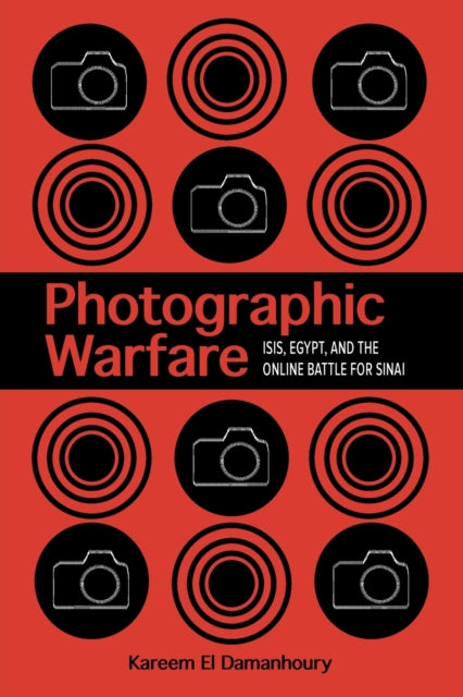 Photographic Warfare: ISIS, Egypt, and the Online Battle for Sinai