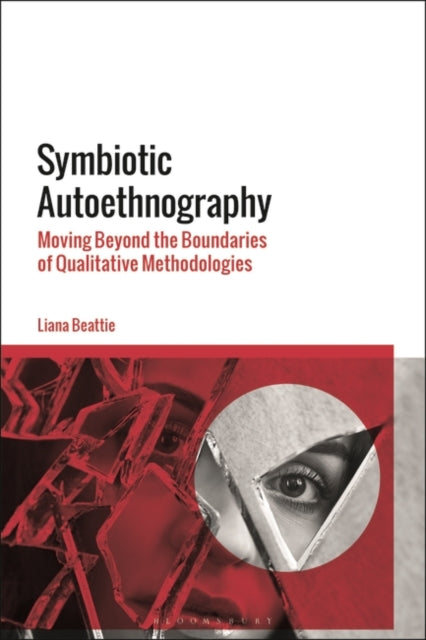 Symbiotic Autoethnography: Moving Beyond the Boundaries of Qualitative Methodologies