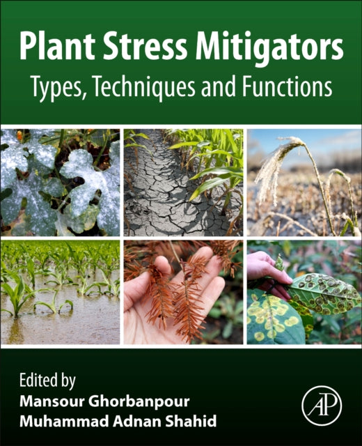 Plant Stress Mitigators: Types, Techniques and Functions