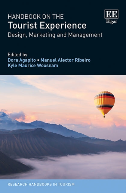 Handbook on the Tourist Experience: Design, Marketing and Management