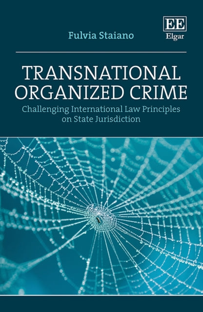 Transnational Organized Crime: Challenging International Law Principles on State Jurisdiction