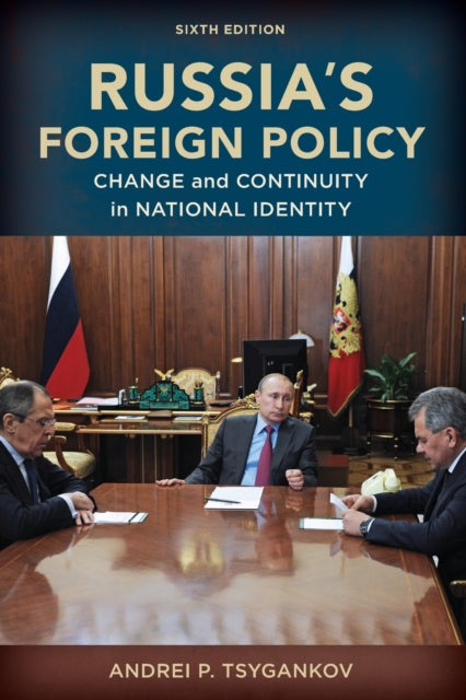 Russia's Foreign Policy: Change and Continuity in National Identity
