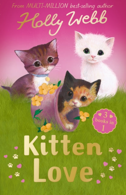 Kitten Love: A Collection of Stories: Lost in the Storm, The Curious Kitten and The Homeless Kitten