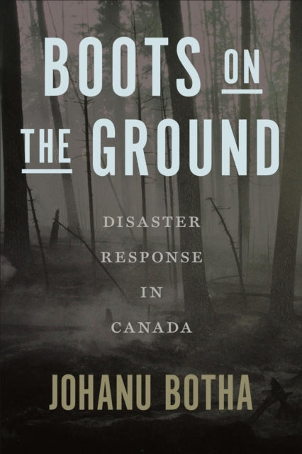 Boots on the Ground: Disaster Response in Canada