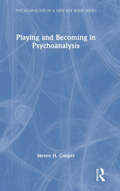 Playing and Becoming in Psychoanalysis