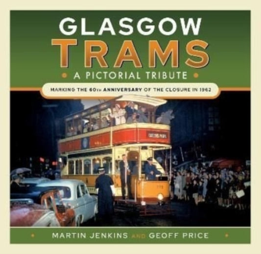 Glasgow Trams: A Pictorial Tribute