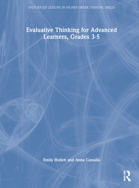 Evaluative Thinking for Advanced Learners, Grades 3-5